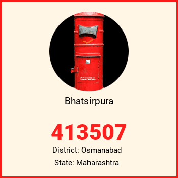 Bhatsirpura pin code, district Osmanabad in Maharashtra