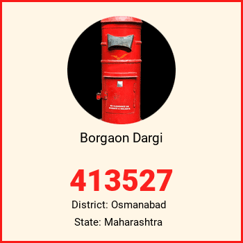 Borgaon Dargi pin code, district Osmanabad in Maharashtra
