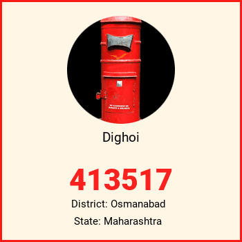 Dighoi pin code, district Osmanabad in Maharashtra