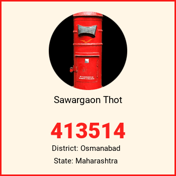 Sawargaon Thot pin code, district Osmanabad in Maharashtra