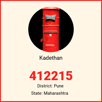 Kadethan pin code, district Pune in Maharashtra