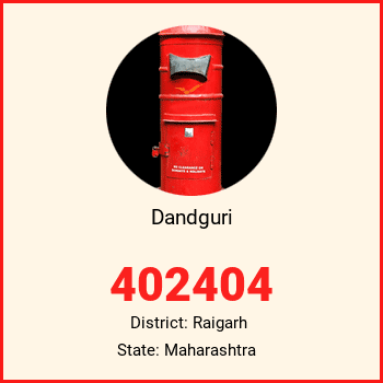 Dandguri pin code, district Raigarh in Maharashtra