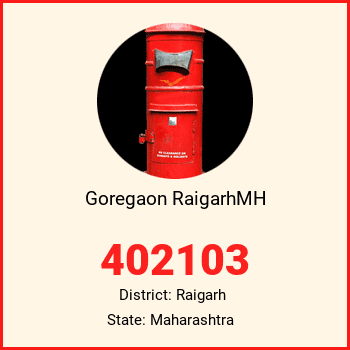 Goregaon RaigarhMH pin code, district Raigarh in Maharashtra