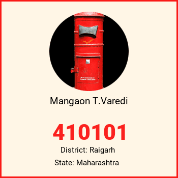 Mangaon T.Varedi pin code, district Raigarh in Maharashtra