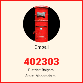 Ombali pin code, district Raigarh in Maharashtra