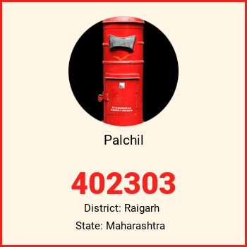 Palchil pin code, district Raigarh in Maharashtra