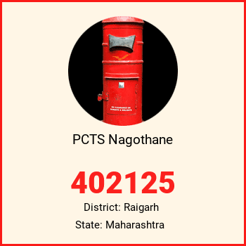 PCTS Nagothane pin code, district Raigarh in Maharashtra