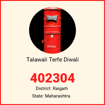 Talawali Terfe Diwali pin code, district Raigarh in Maharashtra