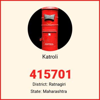 Katroli pin code, district Ratnagiri in Maharashtra