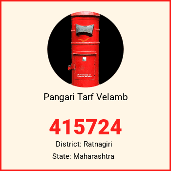 Pangari Tarf Velamb pin code, district Ratnagiri in Maharashtra