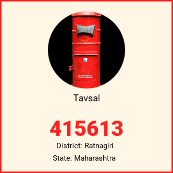 Tavsal pin code, district Ratnagiri in Maharashtra