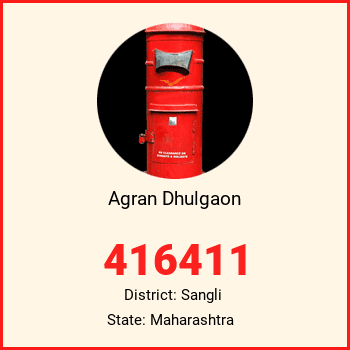 Agran Dhulgaon pin code, district Sangli in Maharashtra