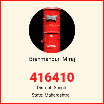 Brahmanpuri Miraj pin code, district Sangli in Maharashtra