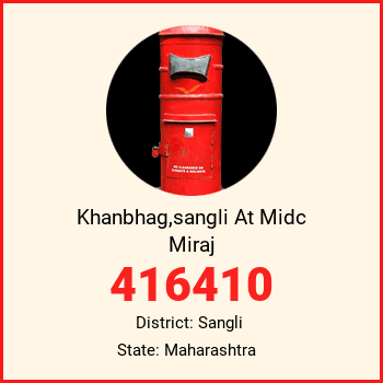 Khanbhag,sangli At Midc Miraj pin code, district Sangli in Maharashtra