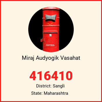 Miraj Audyogik Vasahat pin code, district Sangli in Maharashtra