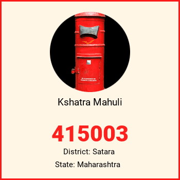 Kshatra Mahuli pin code, district Satara in Maharashtra