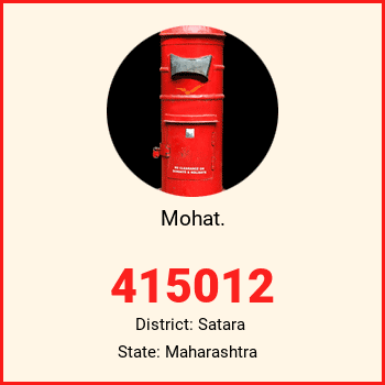 Mohat. pin code, district Satara in Maharashtra