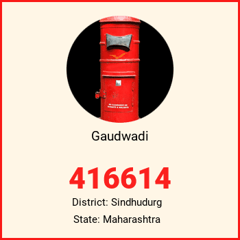 Gaudwadi pin code, district Sindhudurg in Maharashtra