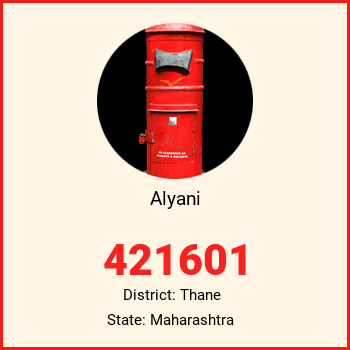 Alyani pin code, district Thane in Maharashtra