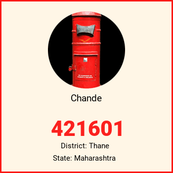 Chande pin code, district Thane in Maharashtra