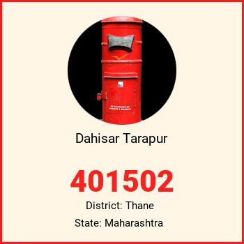 Dahisar Tarapur pin code, district Thane in Maharashtra