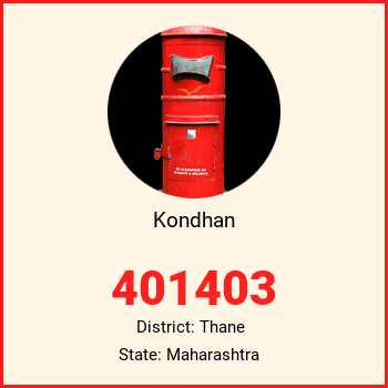 Kondhan pin code, district Thane in Maharashtra