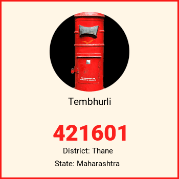 Tembhurli pin code, district Thane in Maharashtra
