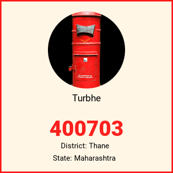 Turbhe pin code, district Thane in Maharashtra