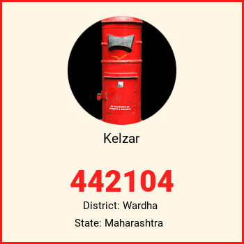 Kelzar pin code, district Wardha in Maharashtra