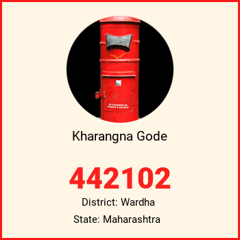 Kharangna Gode pin code, district Wardha in Maharashtra