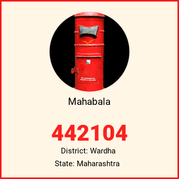 Mahabala pin code, district Wardha in Maharashtra