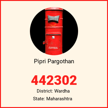 Pipri Pargothan pin code, district Wardha in Maharashtra