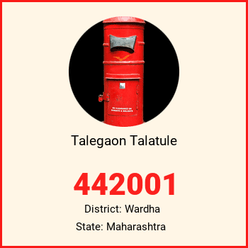 Talegaon Talatule pin code, district Wardha in Maharashtra