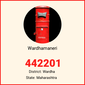 Wardhamaneri pin code, district Wardha in Maharashtra