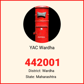 YAC Wardha pin code, district Wardha in Maharashtra