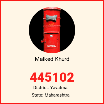 Malked Khurd pin code, district Yavatmal in Maharashtra
