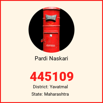 Pardi Naskari pin code, district Yavatmal in Maharashtra