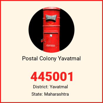 Postal Colony Yavatmal pin code, district Yavatmal in Maharashtra
