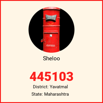Sheloo pin code, district Yavatmal in Maharashtra