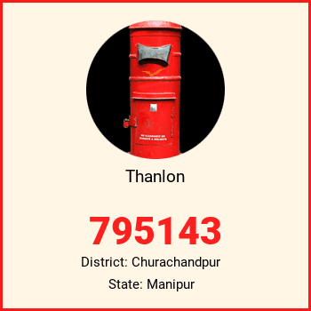 Thanlon pin code, district Churachandpur in Manipur