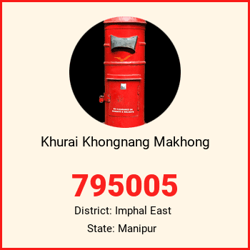 Khurai Khongnang Makhong pin code, district Imphal East in Manipur