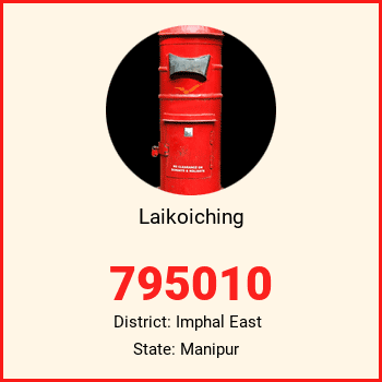 Laikoiching pin code, district Imphal East in Manipur