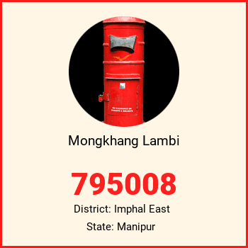 Mongkhang Lambi pin code, district Imphal East in Manipur