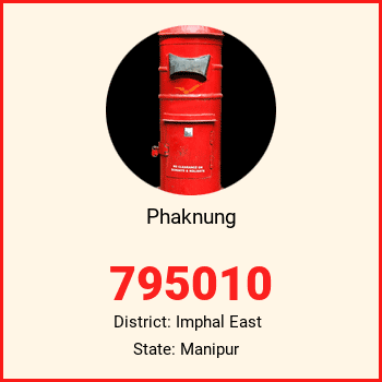 Phaknung pin code, district Imphal East in Manipur
