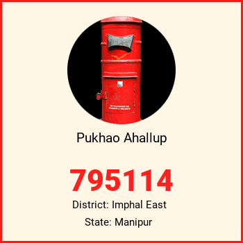 Pukhao Ahallup pin code, district Imphal East in Manipur