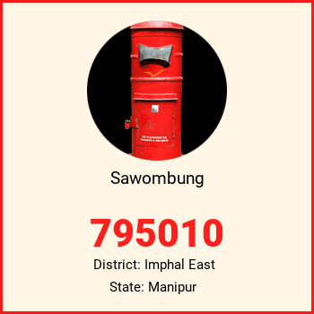 Sawombung pin code, district Imphal East in Manipur