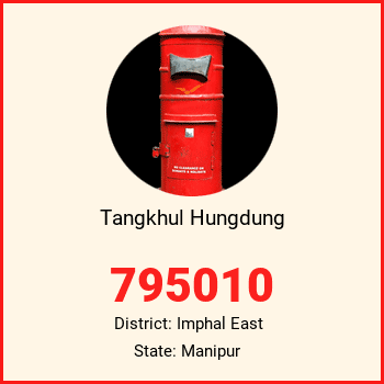 Tangkhul Hungdung pin code, district Imphal East in Manipur