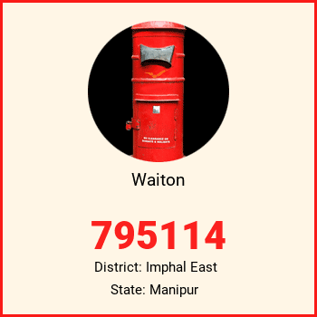 Waiton pin code, district Imphal East in Manipur
