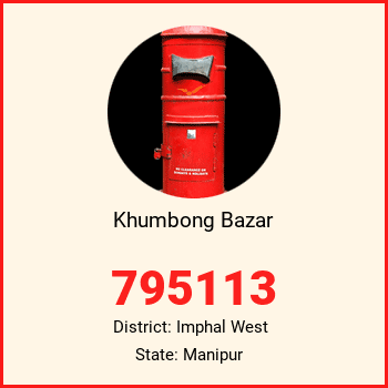 Khumbong Bazar pin code, district Imphal West in Manipur