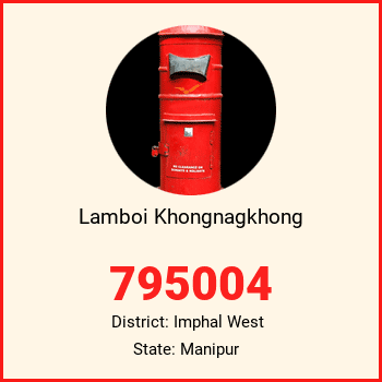 Lamboi Khongnagkhong pin code, district Imphal West in Manipur